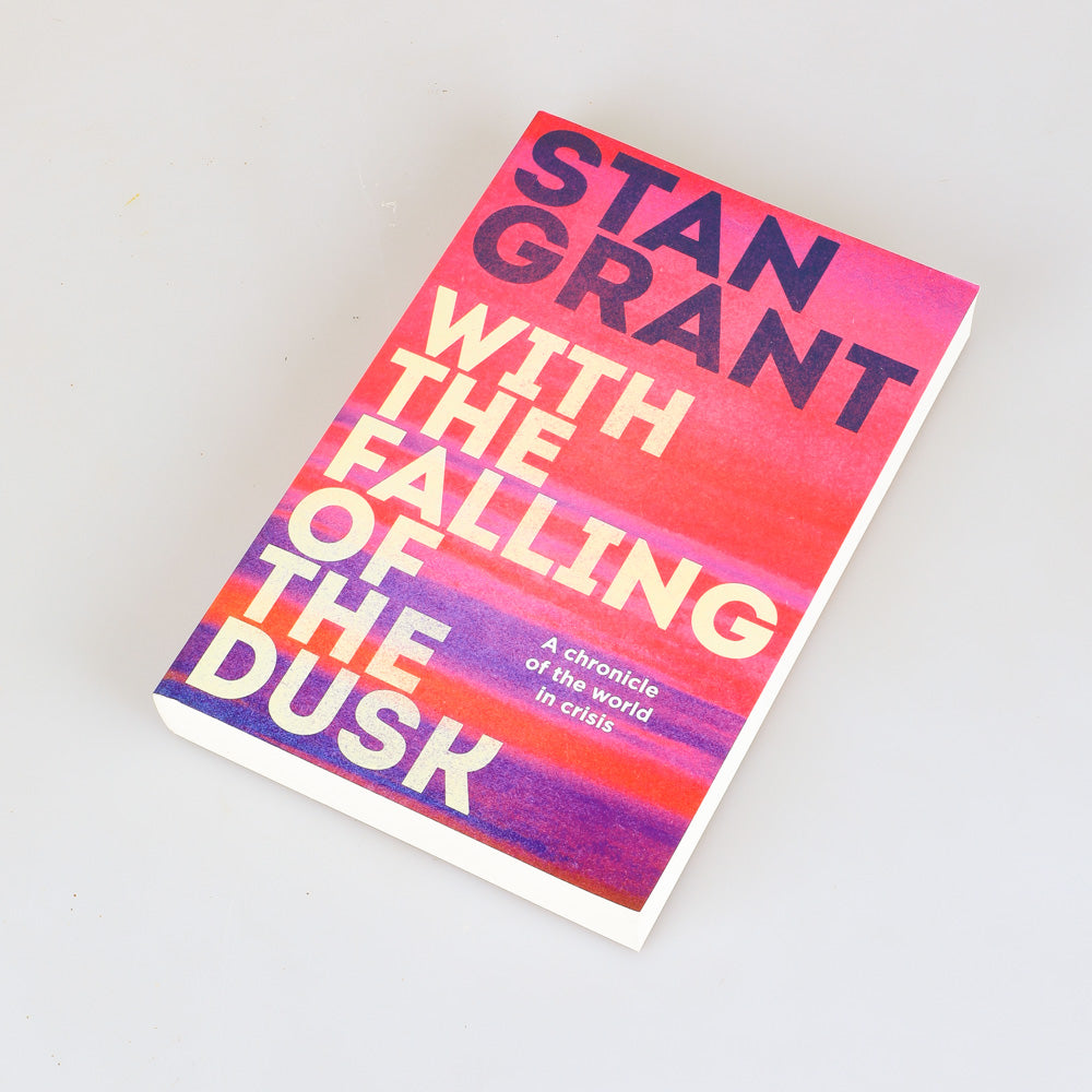 With the falling of the dusk by Stan Grant