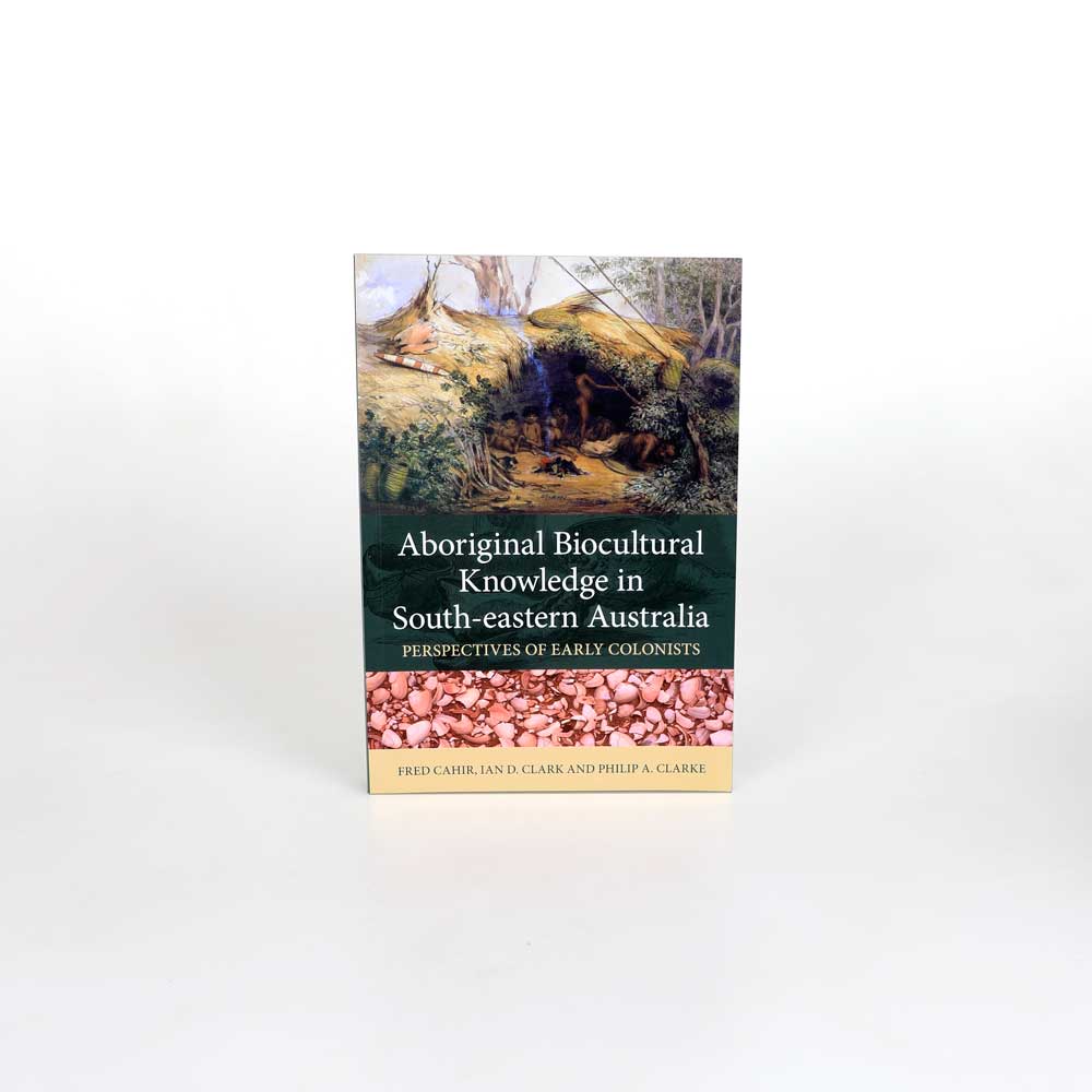 Aboriginal Biocultural Knowledge In South-eastern Australia - Perspectives of Early Colonists on white background for Australian Museum Shop online