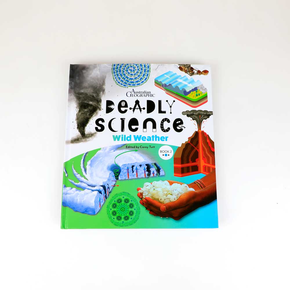 Deadly Science Wild Weather Primary aged science text photographed on white. Australian Museum shop online