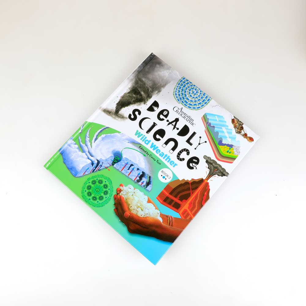 Deadly Science Wild Weather Primary aged science text photographed on white. Australian Museum shop online