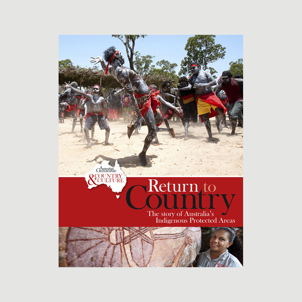 Return to Country - The Story of Australias Indigenous Protected Areas 