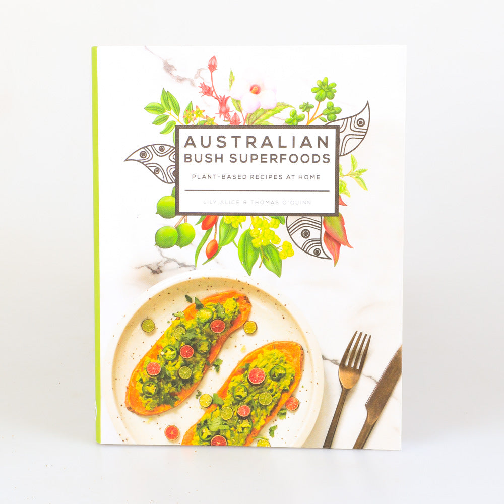 Australian bush superfoods: plant based recipes at home